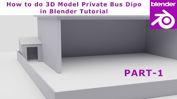 How to do 3D Model Private Bus Dipo in Blender Tutorial - Part 1