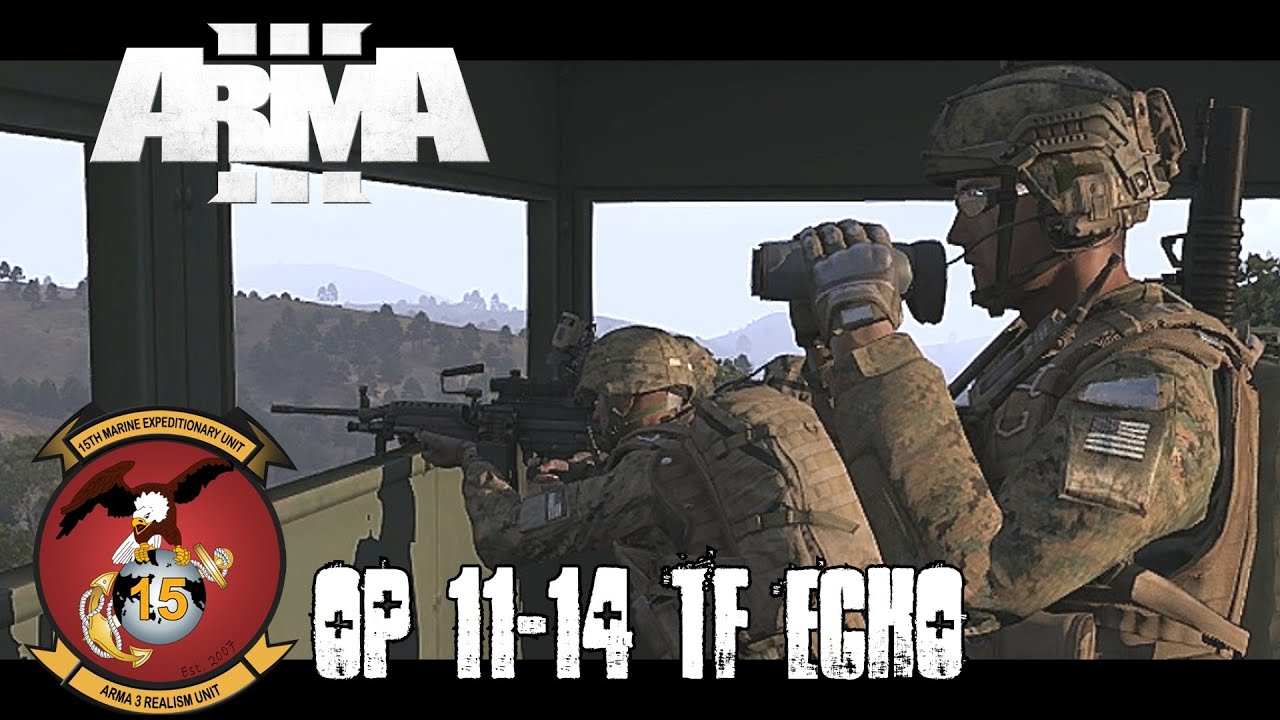 Operation 11-14 - TF Echo - ArmA 3 Co op Gameplay