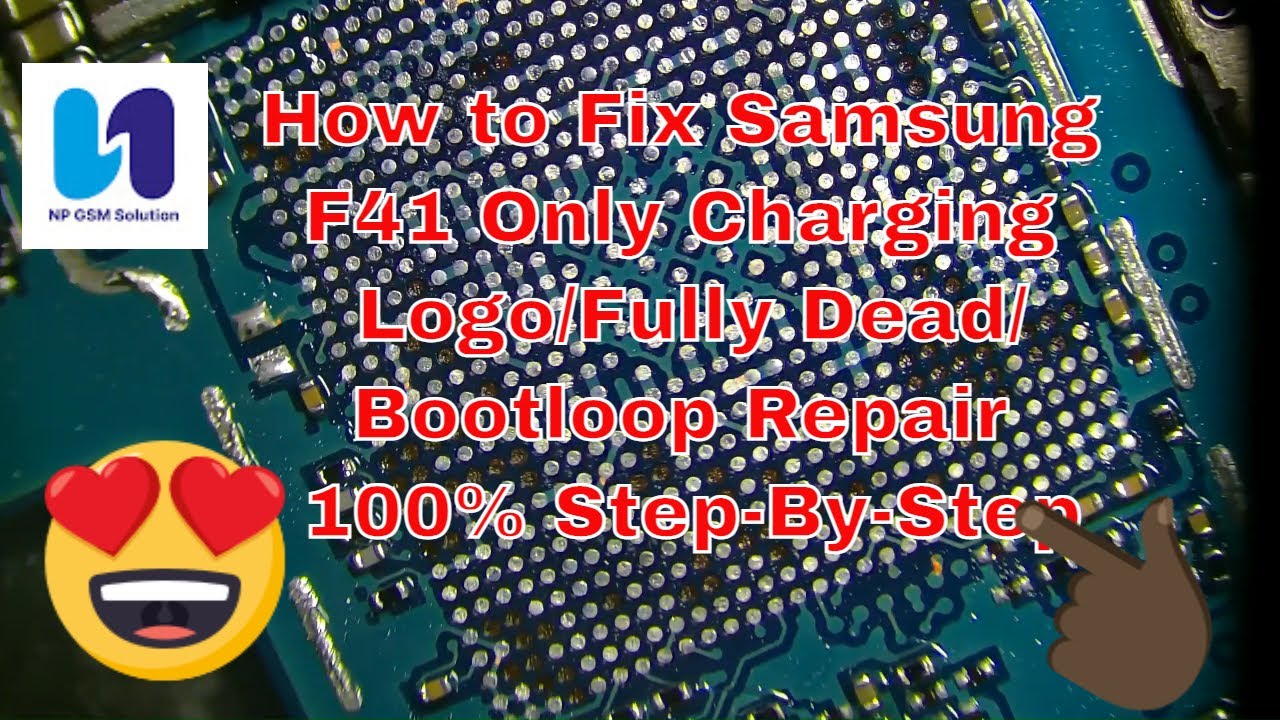 How to Fix Samsung F41 Only Charging Logo/Fully Dead/Bootloop Repair