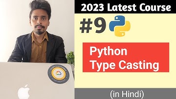 Type Casting in Python | Python Tutorial in Hindi #9