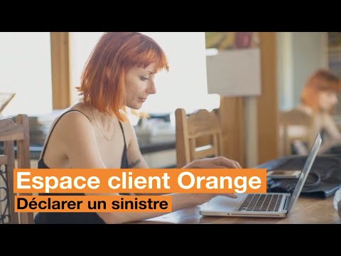 Déclarer un sinistre - Espace client Orange