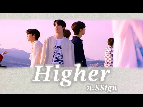 【MV付き/日本語字幕/カナルビ】Higher - n.SSign (엔싸인)
