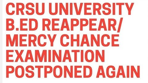 CRSU UNIVERSITY JIND: B.ED REAPPEAR, MERCY CHANCE EXAM CANCELLED/#crsu /#crsuupdate /#B.ED/#bed2023