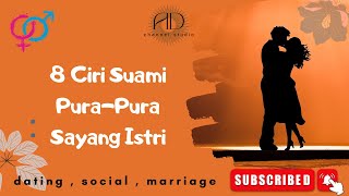 8 Ciri Suami Pura-Pura Sayang Istri 100% Marriage Life Tips And Trick