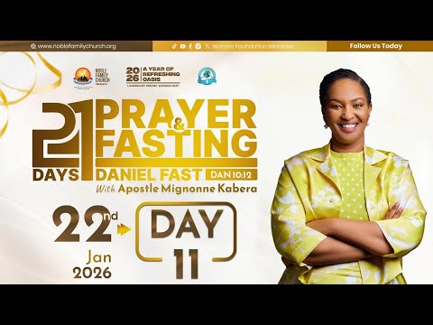 21 Days Of Prayer And Fasting 2026 Day 11 Daniel Fast Dan 10 12 With Apostle Mignonne Kabera 21 Days Of Prayer And Fasting 2026 Day 11 Daniel Fast Dan 10 12 With Apostle Mignonne Kabera