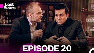 Lost Years Episode 20 - FULL HD