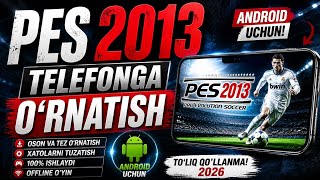 PES 2013 TELEFONGA O'RNATISH / PES 2013 ANDROID DOWNLOAD APK PPSSPP