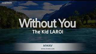 Video thumbnail of "The Kid LAROI-Without You (Karaoke Version)"