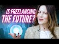 Why Freelancing Is The Future (3 Steps To Becoming A Freelancer FAST)