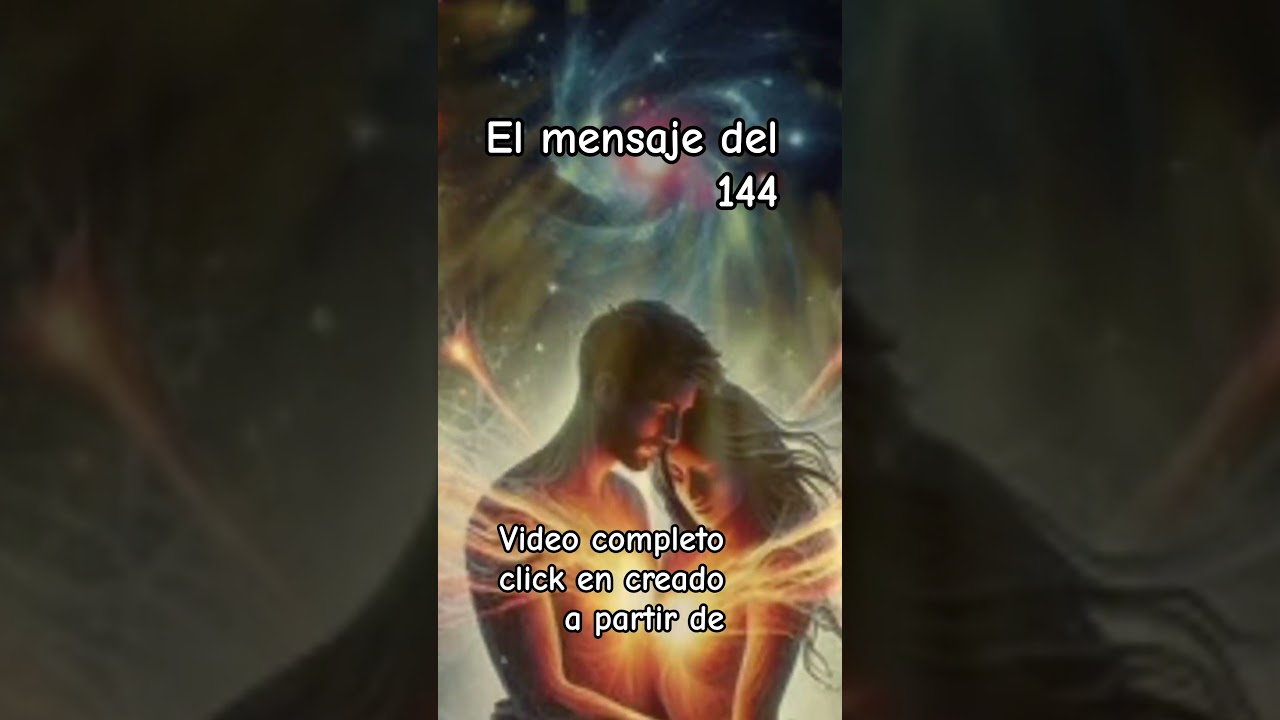 Llamas Gemelas y el mensaje del número 144