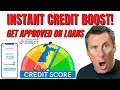 Instant Credit Score Boost! (MUST WATCH!) GET APPROVED for LOANS!