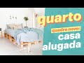 DECORE SUA CASA ALUGADA GASTANDO POUCO | Episódio 3: O QUARTO