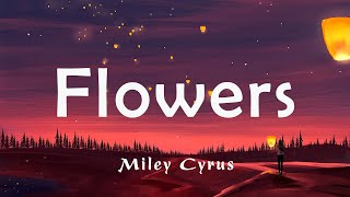 Miley Cyrus - Flowers (Lyrics) Halsey, Camila Cabello | Top Hits
