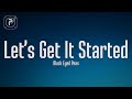 The Black Eyed Peas - Let's Get It Started (Lyrics)