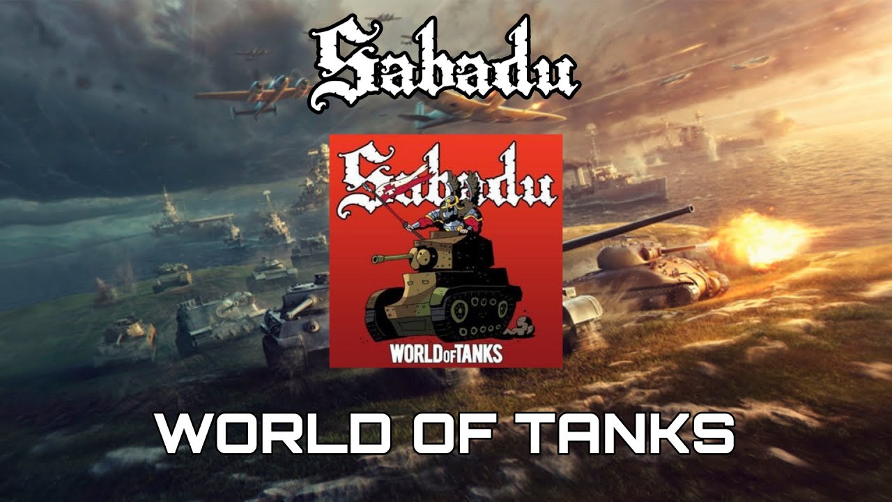 Sabadu - World Of Tanks | Субтитры на русском