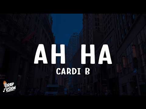 Cardi B - AH HA (Lyrics)