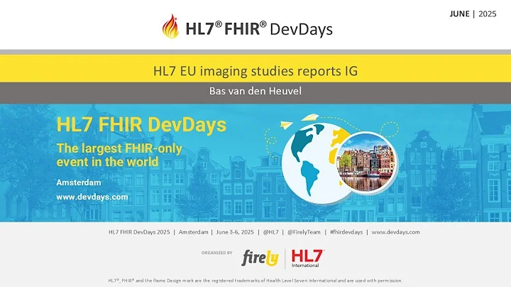 HL7 EU imaging studies reports IG - Bas van den Heuvel | FHIR DevDays 2025
