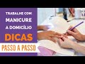 Dicas para trabalhar como manicure a domicílio