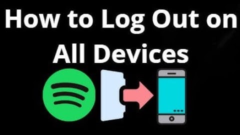 How to Log Out of Spotify on All Devices? Easy Guide to Secure Your Account