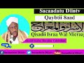 Qaybtii 8aad: Qisadii ISRAA WAL MICRAAJ الإسرا والمعراج sheekh saalax mucalim israa8 Mp3 Song