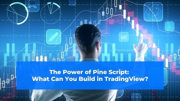 The Power of Pine Script: What Can You Build in TradingView?