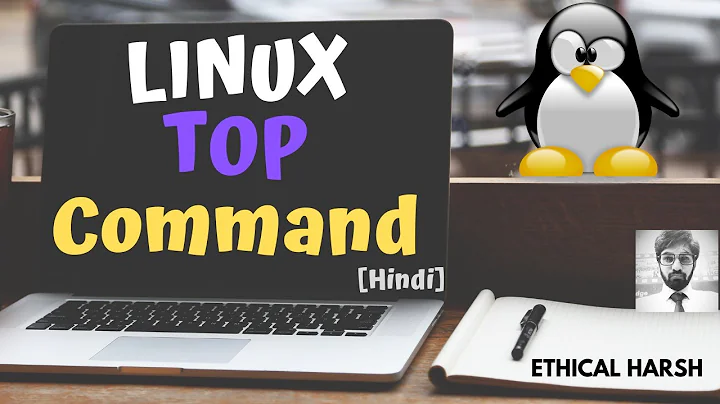 LINUX || TOP COMMAND for PROCESSES || HINDI