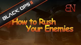 How and When to Rush Your Enemies! - BO2 Beginner Tip Tuesday | "Black Ops 2 Tips and Tricks"