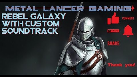 Rebel Galaxy with custom soundtrack