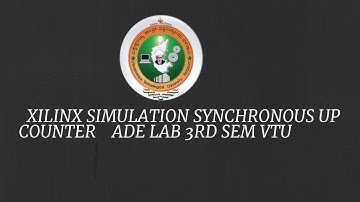 [VTU] XILINX simulation SYNCHRONOUS UP COUNTER 3rd SEM (CBCS SCHEME)