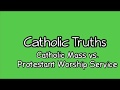 Catholic Mass vs. Protestant Worship Service
