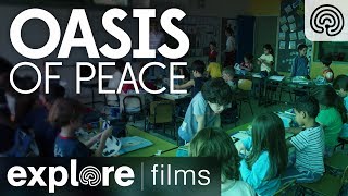 Oasis of Peace | Explore Films