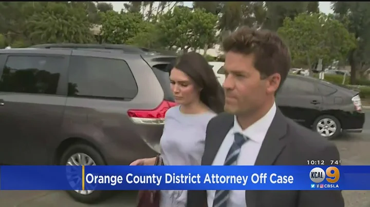 Orange County DA Removed From Sex Assault Case Against Newport Beach Surgeon, Girlfriend