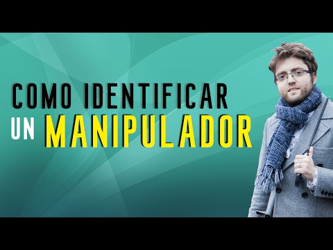 Video: Cómo Reconocer A Un Manipulador