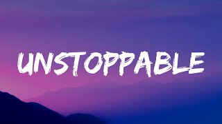 Sia - Unstoppable (Lyrics)
