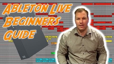Ableton Live 9 for Beginners - Full Guide For Using Ableton