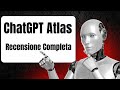 ChatGPT Atlas (Recensione Completa): Il Browser AI che Sostituirà Chrome e Perplexity Comet