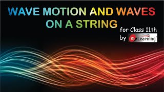 Wave Motion and Waves on a String