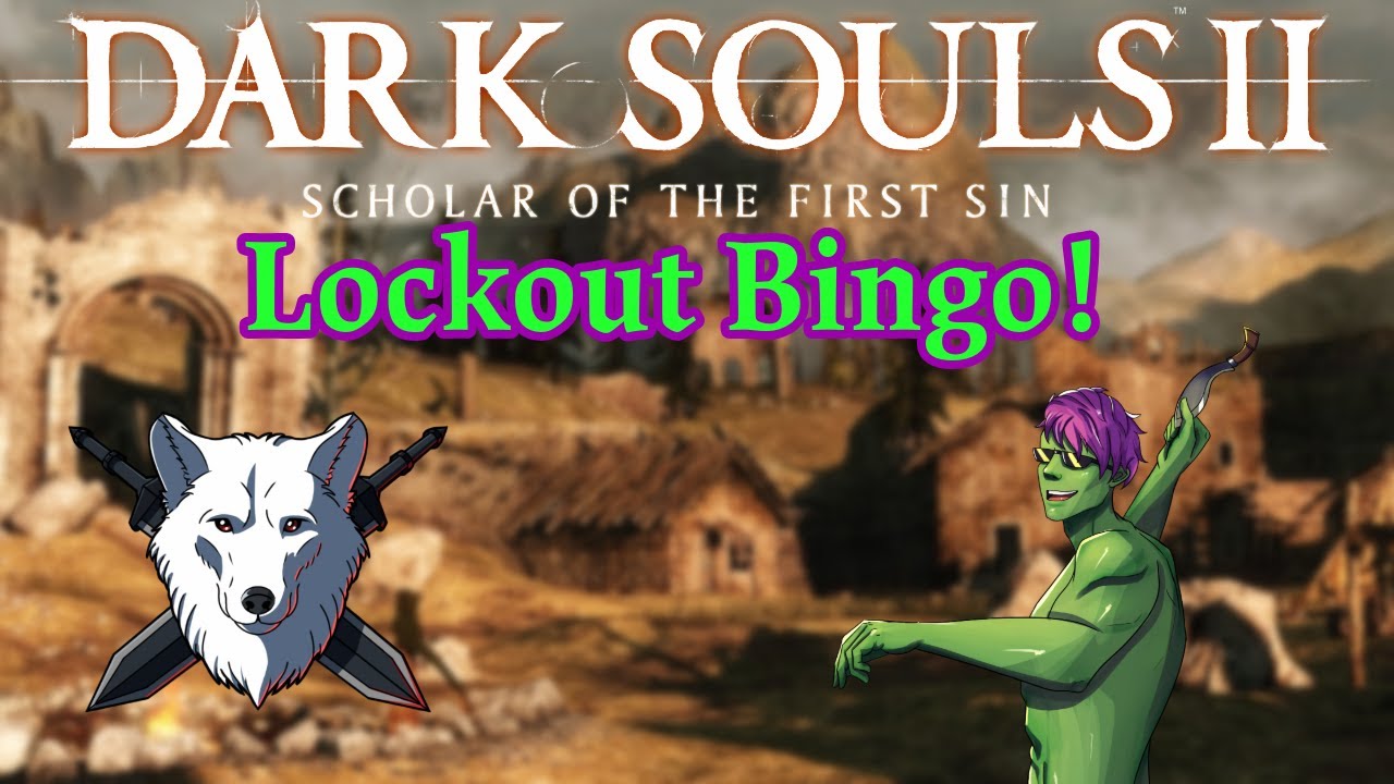 DARK SOULS 2 LOCKOUT BINGO VS DOOMWOLF!