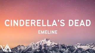 Emeline - Cinderellas Dead Lyrics Tiktok Music