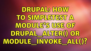 Drupal: How to SimpleTest a module's use of drupal_alter() or module_invoke_all()?