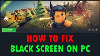 Fix Escape From Duckov Demo Black Screen Issue or Error On PC