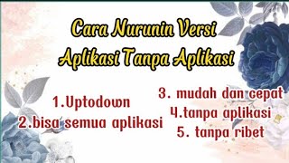 Cara Menurunkan Versi Aplikasi Android #uptodown# screenshot 5