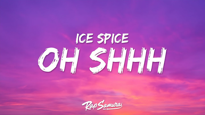Ice Spice - Oh Shhh... (Lyrics) ft. Travis Scott