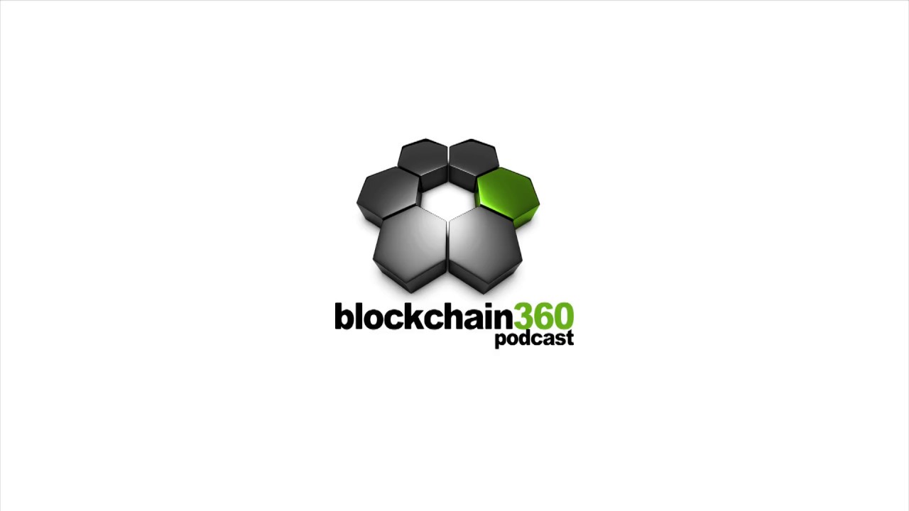Blockchain360 Podcast - Todd Gehrke - Blockchain Solutions Architect - Luxoft