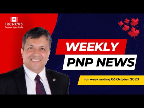 Canada Immigration: Weekly PNP update for week ending 06 October 2023