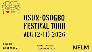 Osun-Osogbo Festival Tour in Nigeria (Aug 2–11, 2026) | Visit Danfo.Africa to Learn More