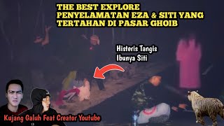 Ngeri Detik - Detik Penyelamatan Eza Dan Siti Korban Tumbal Dari Pasar Ghaib Semua Youtuber Celaka