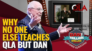 WHY NO ONE ELSE TEACHES QLA BUT DAN | DAN RESPONDS TO BULLSHIT
