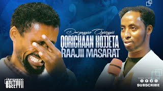 Qorichaan Hojjeta Raajii Masarat  || Dargaggoo Ogeeyyii |RAAJII MASARAT TAAYYEE ‪@araratvworldwide ​