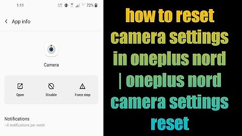 how to reset camera settings in oneplus nord | oneplus nord camera settings reset